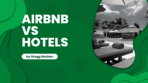 Airbnb Vs Hotels Gregg Reuben (1)
