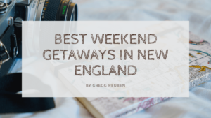 Best Weekend Getaways In New England Gregg Reuben (1)