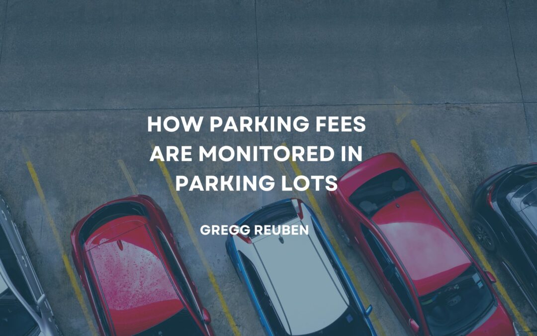How Parking Fees Are Monitored in Parking Lots