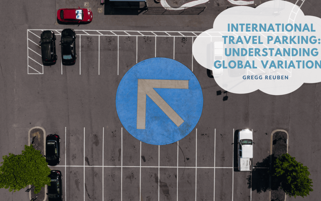 International Travel Parking: Understanding Global Variations