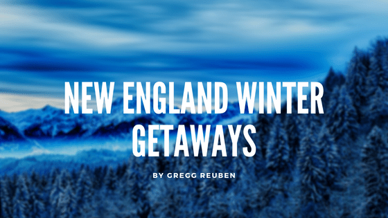 New England Winter Getaways Gregg Reuben-min