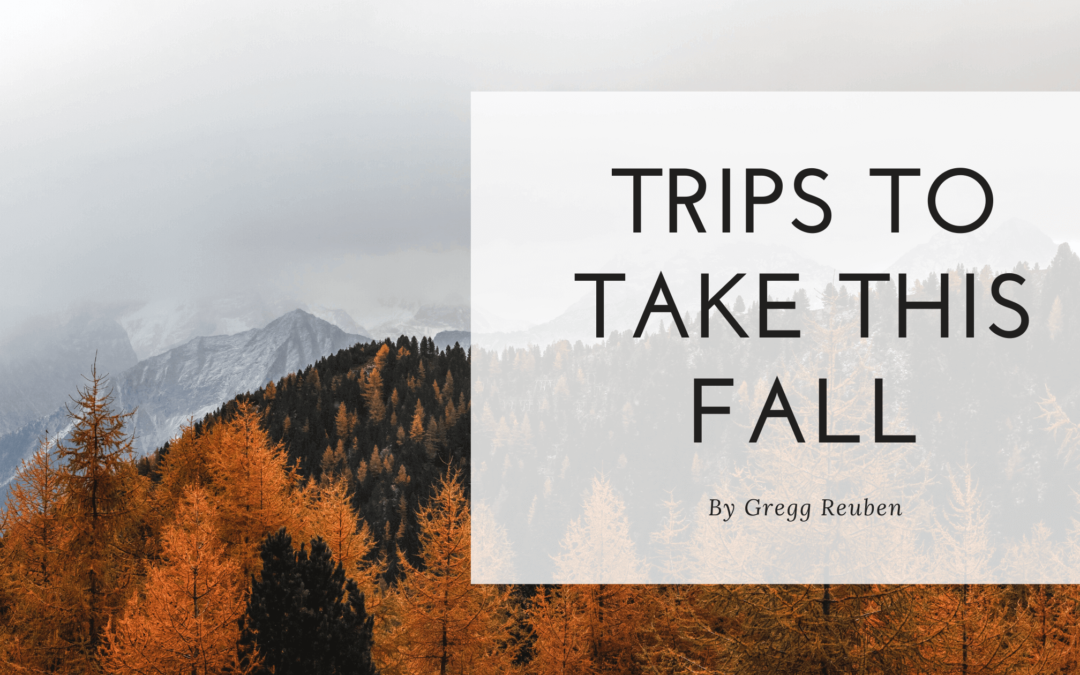 Trips To Take This Fall